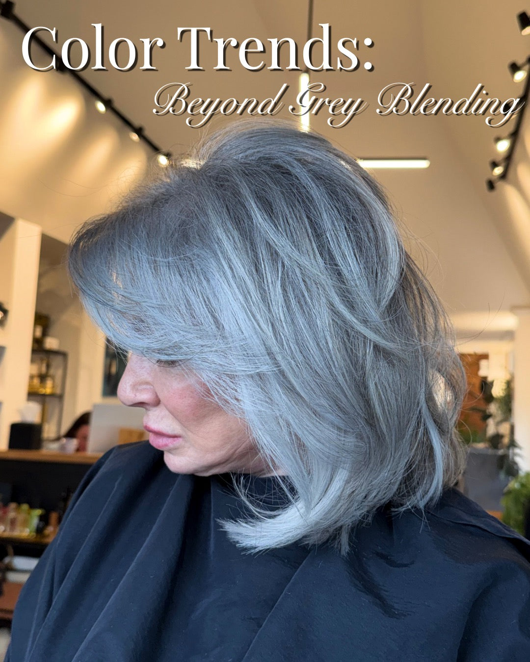 Beyond Grey Blending: Sophisticated Hair Color for the Modern Woman