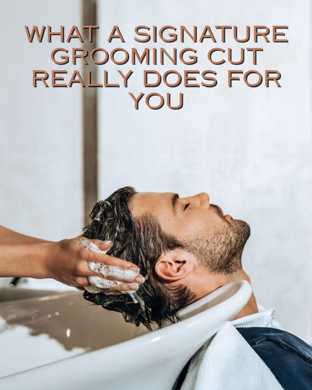 What a Signature Grooming Cut Really Does for You