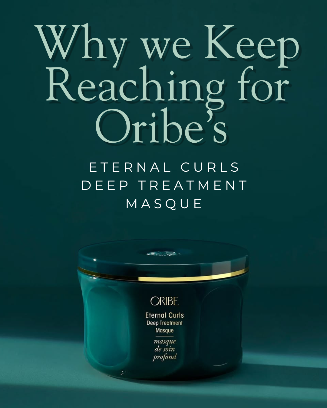 Why We Keep Reaching for Oribe’s Eternal Curls Deep Treatment Masque
