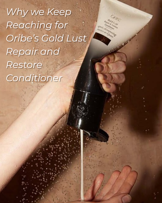 Why We Keep Reaching for Oribe's Gold Lust Repair & Restore Conditioner