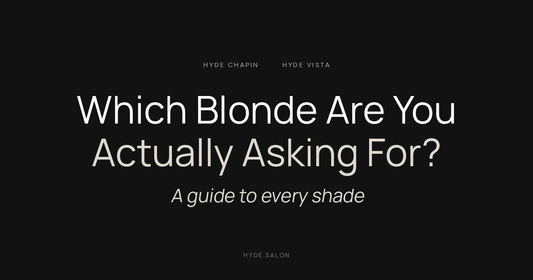Which blonde are you actually asking for, a guide to blonde shades from Hyde Salon in Chapin and Columbia SC