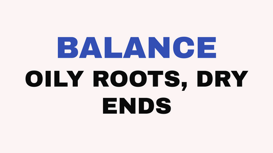 Balance oily roots, dry ends, from Hyde Salon in Chapin and Columbia SC